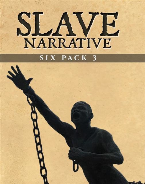 Slave Narrative Six Pack 3, Booker T.Washington