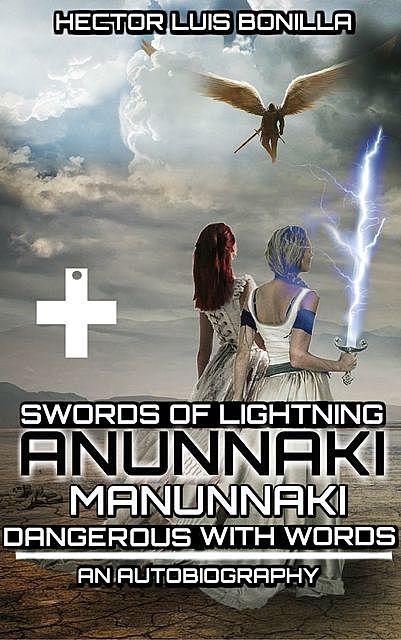 Swords of Lightning – Anunnaki Manunnaki, Hector Luis Bonilla