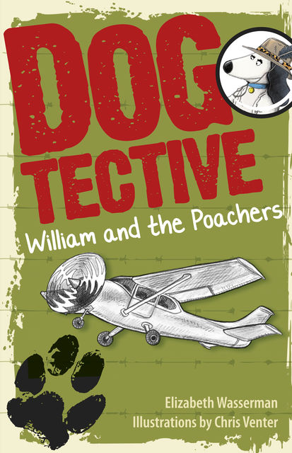 Dogtective William and the Poachers, Elizabeth Wasserman