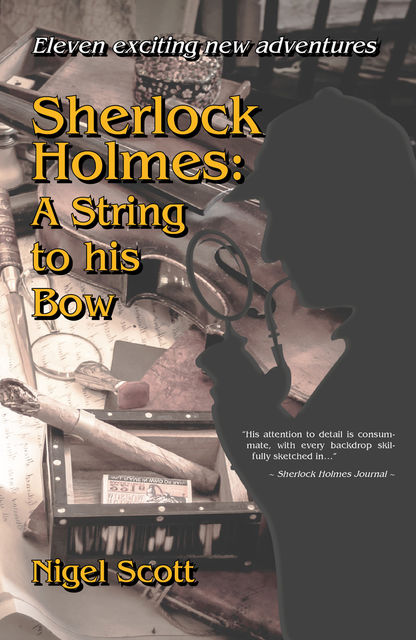 Sherlock Holmes: A String to his Bow, Nigel Scott