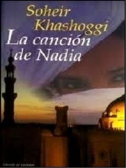 La Canción De Nadia, Soheir Khashoggi