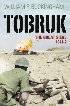 Tobruk, William F Buckingham