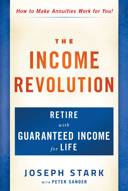 The Income Revolution, Joseph Stark