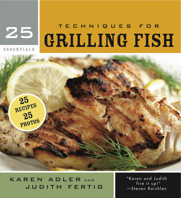 25 Essentials: Techniques for Grilling Fish, Judith Fertig, Karen Adler