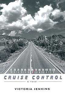 Cruise Control, Victoria Jenkins