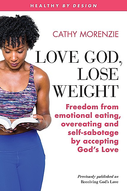 Love God, Lose Weight, Cathy Morenzie