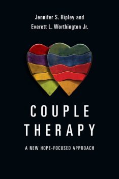 Couple Therapy, Everett L. Worthington Jr., Jennifer S. Ripley
