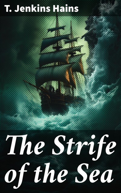 The Strife of the Sea, T.Jenkins Hains