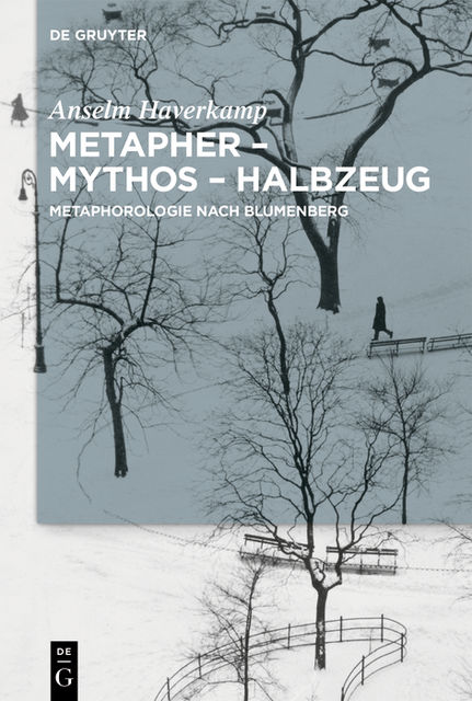 Metapher – Mythos – Halbzeug, Anselm Haverkamp
