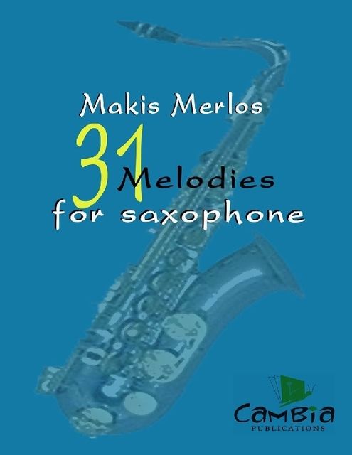 31 Melodies for Saxophone, Makis Merlos