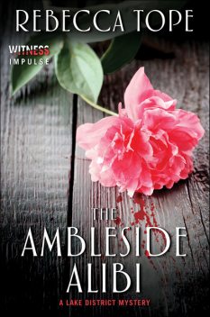 The Ambleside Alibi, Rebecca Tope