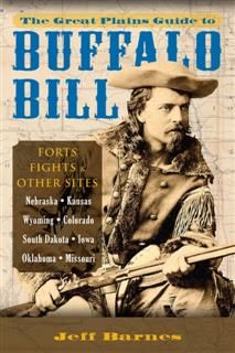 Great Plains Guide to Buffalo Bill, Jeff Barnes