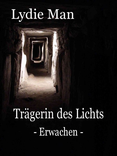 Trägerin des Lichts – Erwachen, Lydie Man