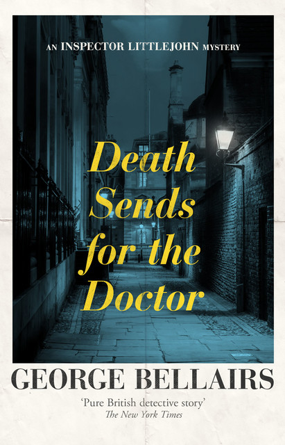Death Sends for the Doctor, George Bellairs