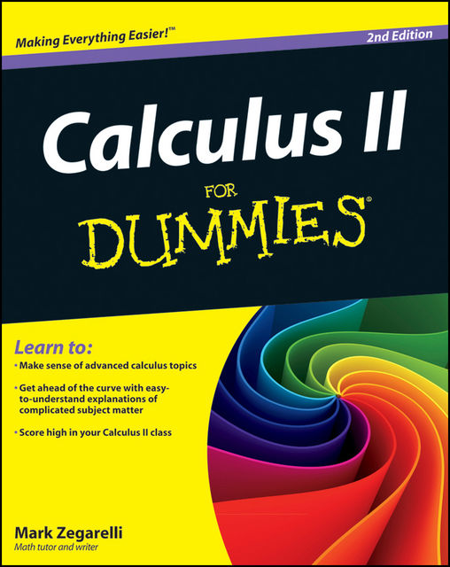 Calculus II For Dummies, Mark Zegarelli