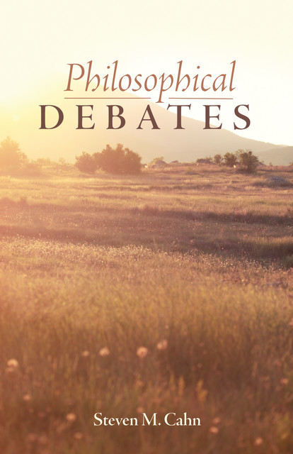 Philosophical Debates, Steven M. Cahn