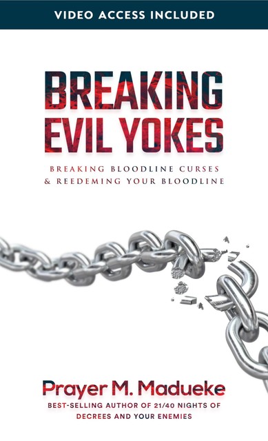 Breaking Evil Yokes, Prayer M. Madueke