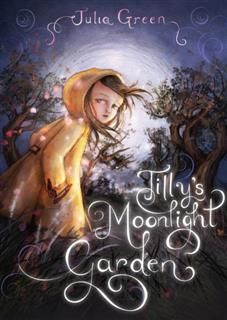 Tilly's Moonlight Garden, Julia Green