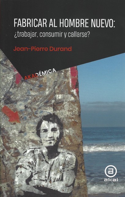 Fabricar al hombre nuevo, Jean-Pierre Durand