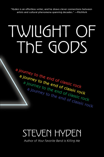 Twilight of the Gods, Steven Hyden