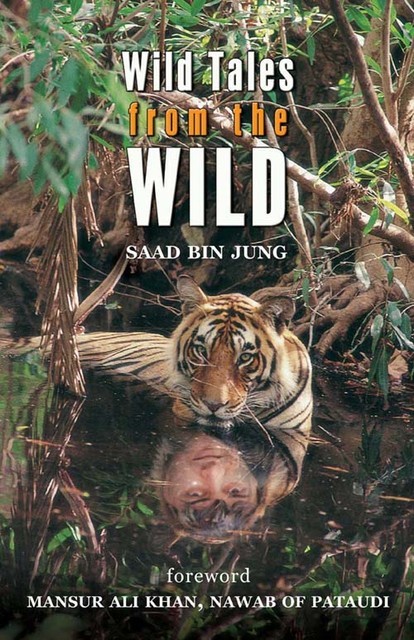 Wild Tales from the Wild, Saad Bin Jung