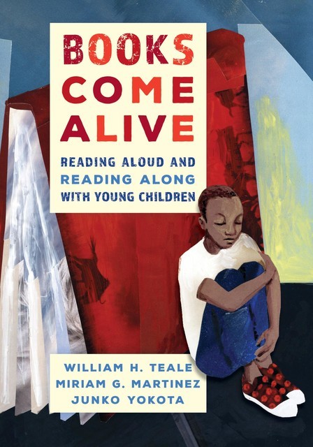 Books Come Alive, Miriam Martinez, Junko Yokota, William Teale