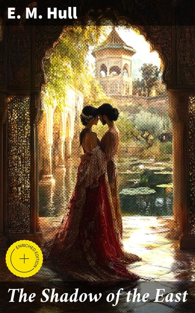 The Shadow of the East, Edith Maude Hull