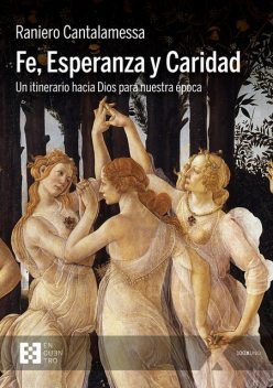 Fe, Esperanza y Caridad, Raniero Cantalamessa