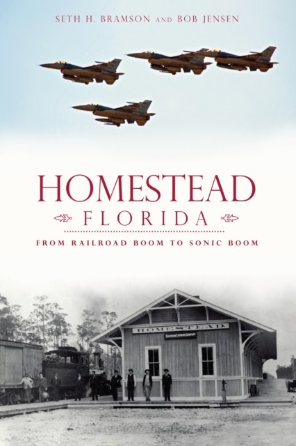Homestead, Florida, Seth H. Bramson