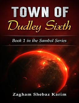 Town of Dudley Sixth (Sambol Series Book 1), Zagham Karim