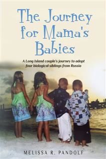 Journey for Mama's Babies, Melissa R. Pandolf