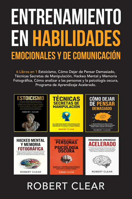 Entrenamiento en Habilidades Emocionales y de Comunicación, Robert Clear