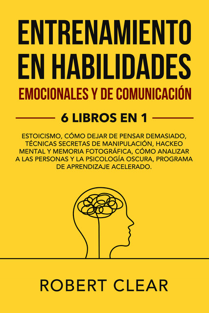 Entrenamiento en Habilidades Emocionales y de Comunicación, Robert Clear