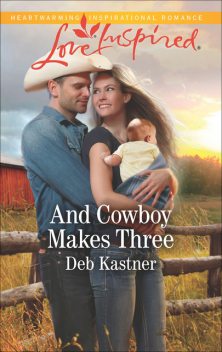 And Cowboy Makes Three, Diana Palmer, Deb Kastner