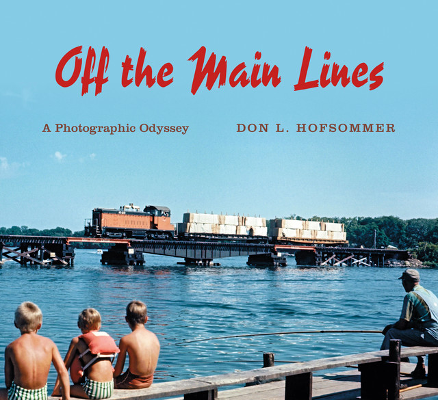 Off the Main Lines, Don L.Hofsommer