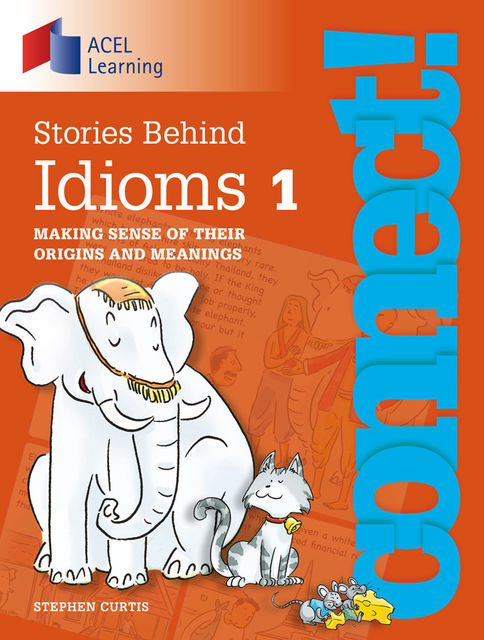 Connect: Stories Behind Idioms 1, Stephen Curtis