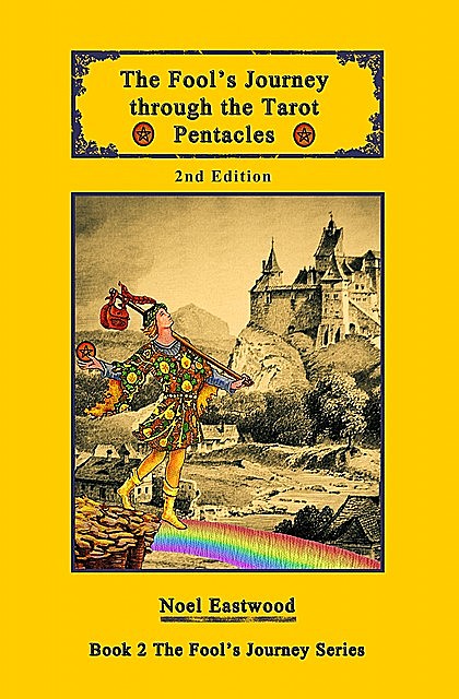 The Fool's Journey Through The Tarot Pentacles, Noel Eastwood