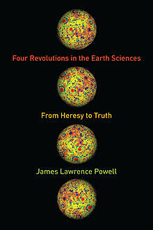 Four Revolutions in the Earth Sciences, James Powell