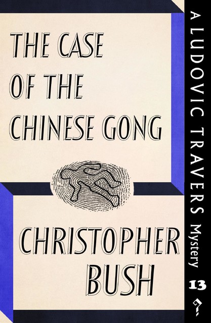 The Case of the Chinese Gong, Christopher Bush