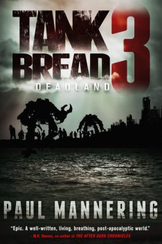 Tankbread 3: Deadland, Paul Mannering