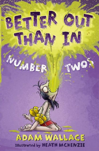 Better Out Than In – Number Twos, Adam Wallace