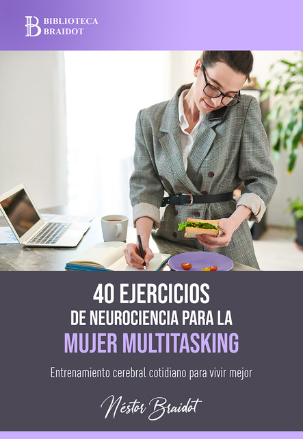 40 ejercicios para la mujer multitasking, Néstor Braidot