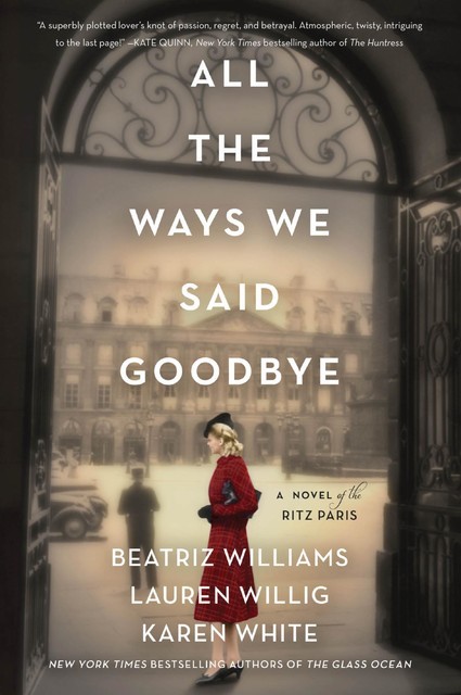 All the Ways We Said Goodbye, Beatriz Williams