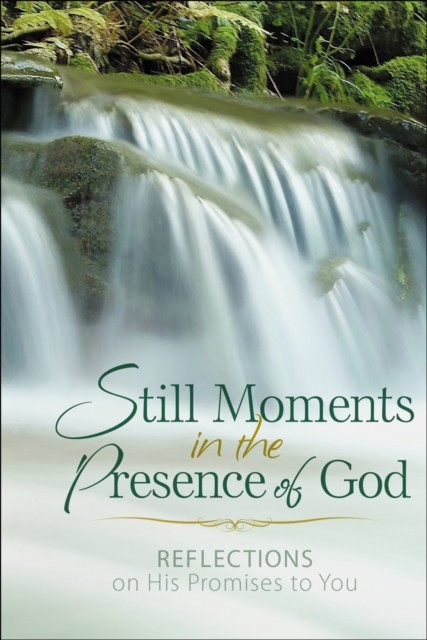 Still Moments in the Presence of God, Bethany House Publishers