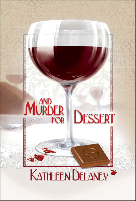 And Murder for Dessert, Kathleen Delaney