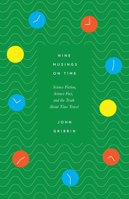 Nine Musings on Time, John Gribbin