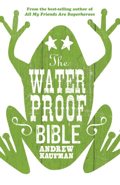 The Waterproof Bible, Andrew Kaufman