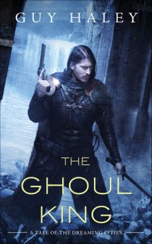 The Ghoul King, Guy Haley