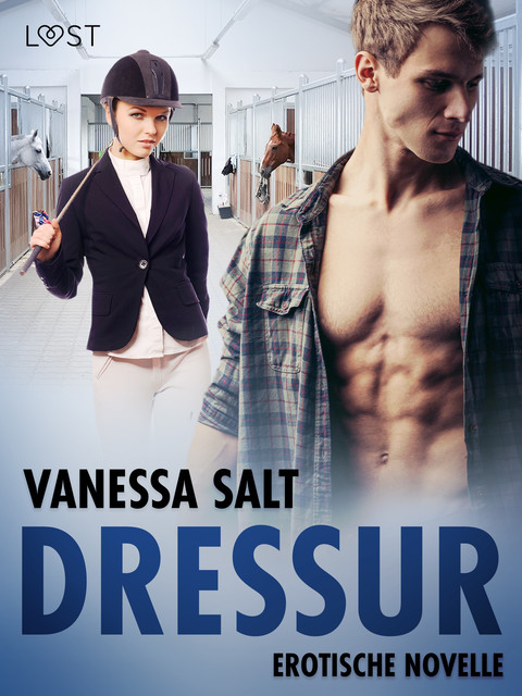 Dressur – Erotische Novelle, Vanessa Salt