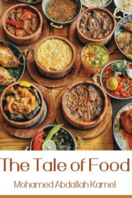 The Tale of Food, Mohammad Abdullah Kamel